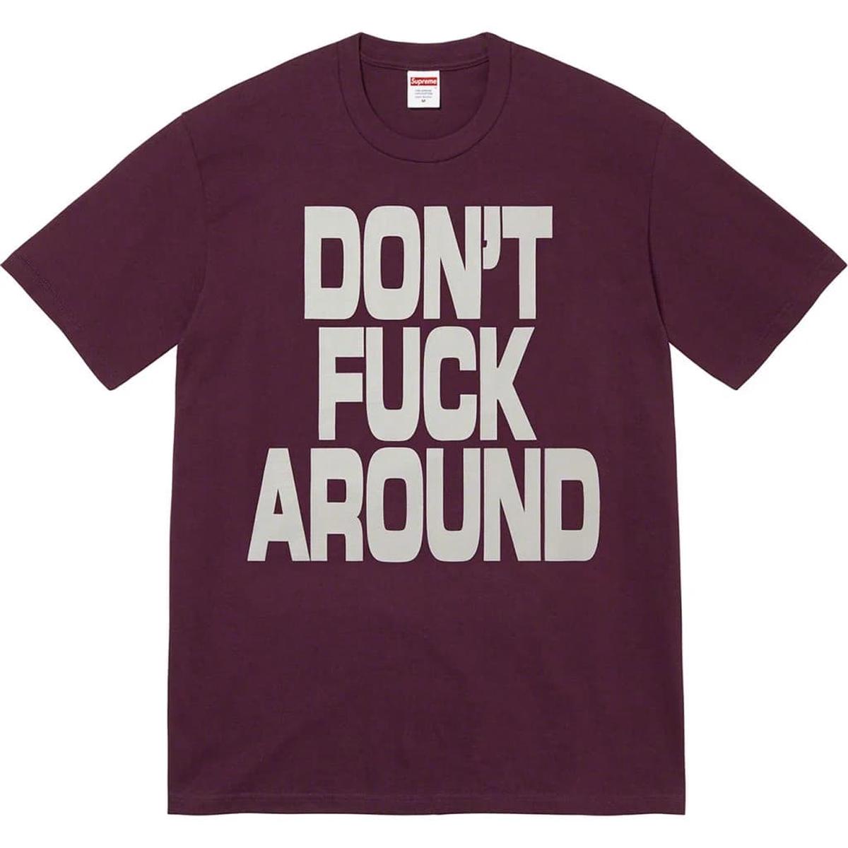 Supreme Dont Fuck Around Tee Eggplant